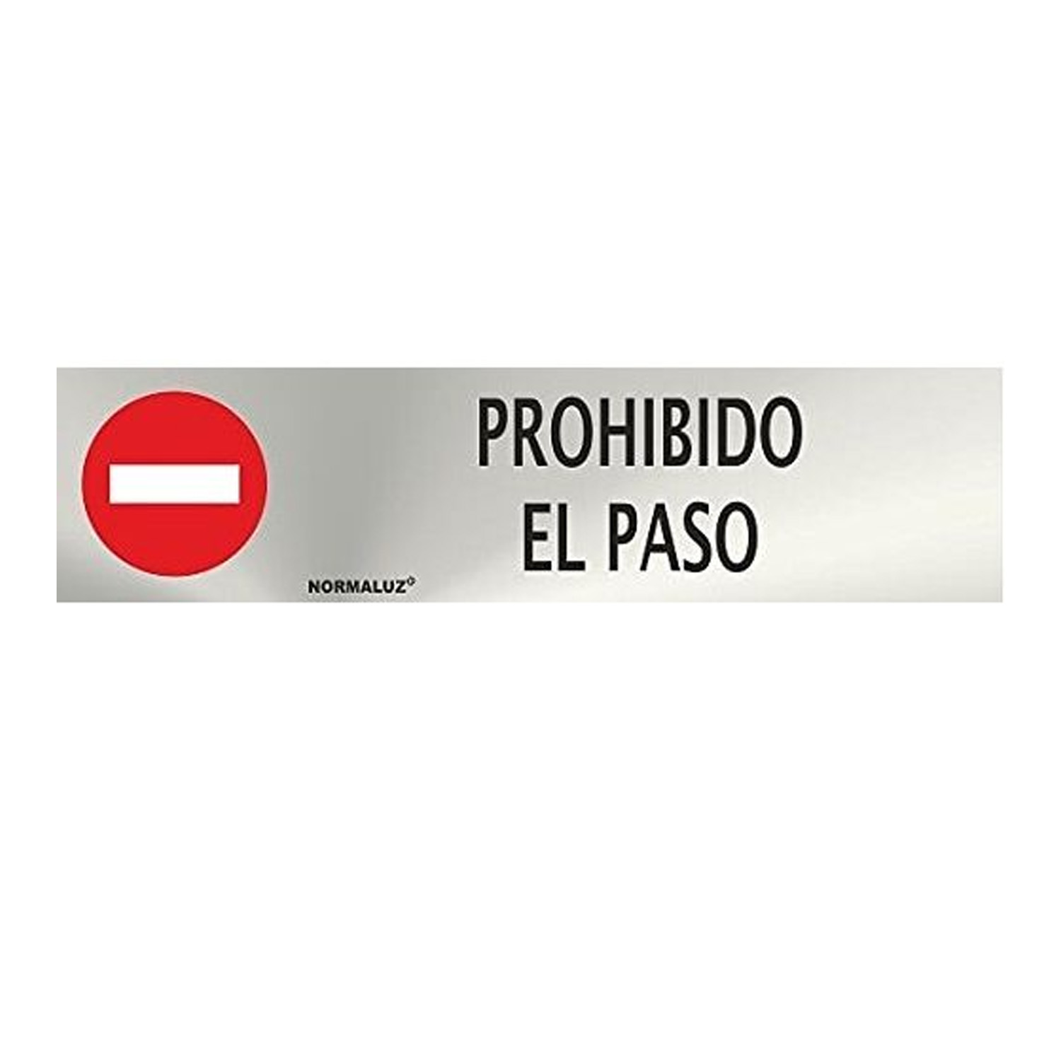 Señal Adhesiva Prohibido El Paso Acero inoxidable 5x20 cm  Gris